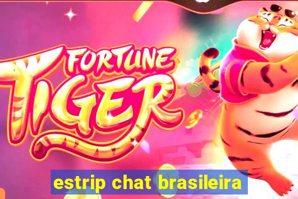 estrip chat brasileira